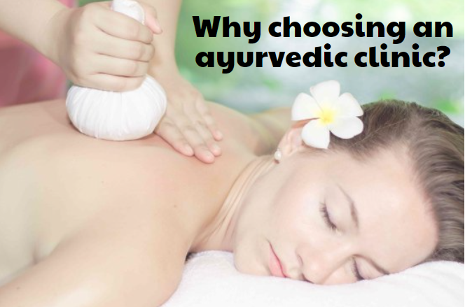 Why choosing an ayurvedic clinic?